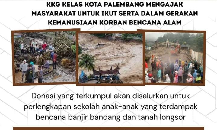 Kelompok Kerja Guru (KKG) Kota Palembang open donasi korban bencana alam di Aceh, Sumatera Barat,dan Sumatera Utara.