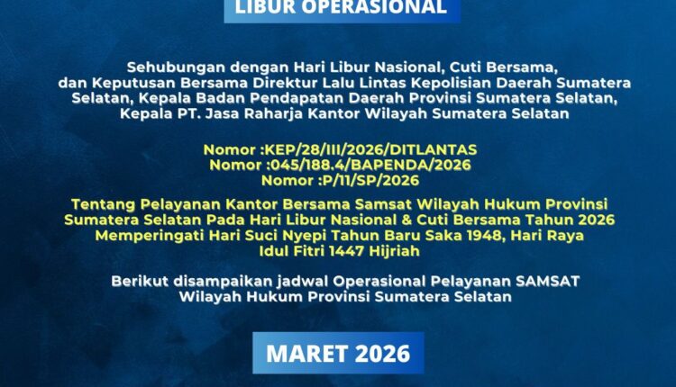 Sehubungan dengan Hari Libur Nasional dan Cuti Bersama Hari Raya Idulfitri 1447 H, pelayanan di Kantor Bersama SAMSAT se-Sumatera Selatan akan DITUTUP SEMENTARA pada 18 - 24 Maret 2026. Pelayanan akan kembali beroperasi normal pada Rabu (25 Maret 2026).